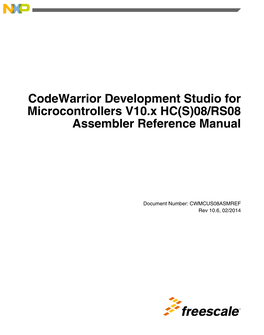 Codewarrior Development Studio for Microcontrollers V10.X HC(S)08/RS08 Assembler Reference Manual