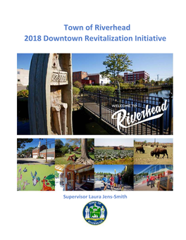 Riverhead Downtown Name: Downtown Riverhead County Name: Suffolk County Vision for Downtown