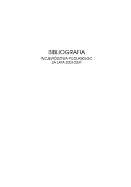 Bibliografia Województwa Podlaskiego Za Lata 2003-2004