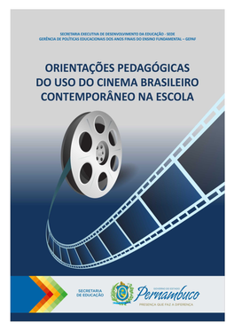 Orientações Pedagógicas Do Uso Do Cinema Brasileiro Contemporâneo Na Escola