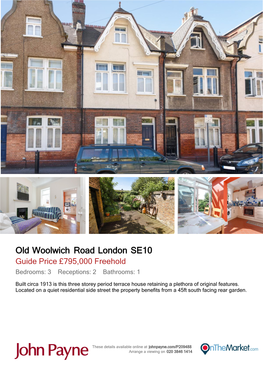 Old Woolwich Road London SE10 Guide Price £795,000 Freehold Bedrooms: 3 Receptions: 2 Bathrooms: 1