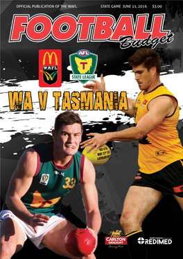 Official Publication of the WAFL State Game June 11, 2016 $3.00