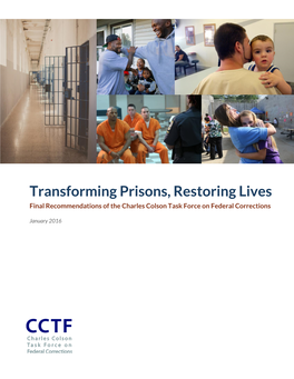 Transforming Prisons, Restoring Lives Final Recommendations of the Charles Colson Task Force on Federal Corrections