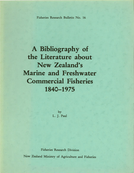 A Bibliography of the Literatvre About New Zealand's Marine and Freshwater Commercial Fisheries 1840-1975