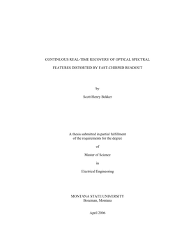 CONTINUOUS REAL-TIME RECOVERY of OPTICAL SPECTRAL FEATURES DISTORTED by FAST-CHIRPED READOUT by Scott Henry Bekker a Thesis