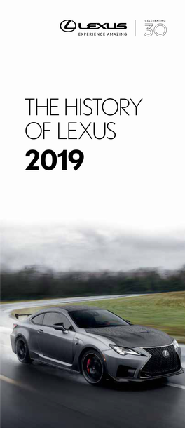 THE HISTORY of LEXUS 2019 1988 Dealer Count: 80