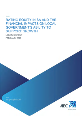 Rating Equity in Sa & the Financial Impacts on Local Government's Ability to Support Growth