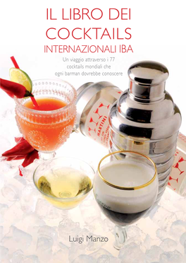 IL LIBRO DEI COCKTAILS INTERNAZIONALI IBA Un Viaggio Attraverso I 77 Cocktails Mondiali Che Ogni Barman Dovrebbe Conoscere