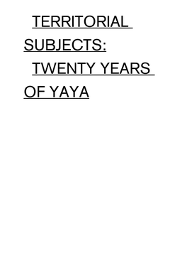 Territorial Subjects: Twenty Years of Yaya Territorial Subjects: Twenty Years of Yaya