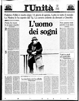 Federico Fellini È Morto Dopo 14 Giorni Di Agonia. Lutto in Tutto Il Mondo La Masina Lo Ha Saputo Dal Tg. La Camera Ardente Da Domani a Cinecittà