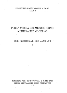 Per La Storia Del Mezzogiorno Medievale E Moderno. Studi