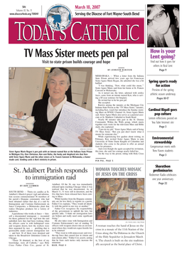TV Mass Sister Meets Pen Pal Lent Going? Visit to State Prison Builds Courage and Hope Find out How It Goes for Others in Real Lent by JENNIFER OCHSTEIN Page 9
