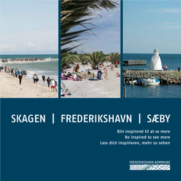 Skagen | Frederikshavn | Sæby