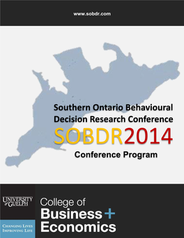 Southern Ontario Behavioural Decision Research Conference SOBDR2014 Conference Program