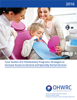 Case Studies of 6 Teledentistry Programs: Strategies to Increase Access to General and Specialty Dental Services