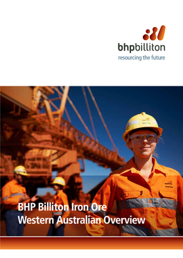 BHP Billiton Iron Ore Western Australian Overview BHP Billiton Iron Ore | Western Australian Overview