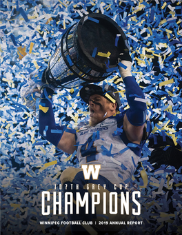 2019 Annual Report Winnipeg Football Club 2019 Annual Report 2019 Annual Report Winnipeg Football Club Table of Contents