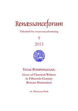 Pomponio Leto (1428-1498) and His Circle, a Group That Has Been the Object of Renewed Scholarly Interest During the Last Fifteen Years