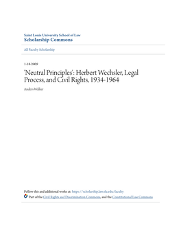 Neutral Principles': Herbert Wechsler, Legal Process, and Civil Rights, 1934-1964 Anders Walker