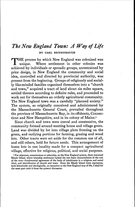 The New England Town: a Way of Life by CARL BRIDENBAUGH HE Process by Which New England Was Colonized Was T Unique