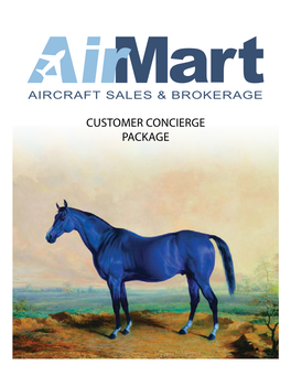 CUSTOMER CONCIERGE PACKAGE Contact Us: Airmart Office Toll Free: (866) AIR-MART Phone: (859) 233-9399 Fax: (859) 223-0222