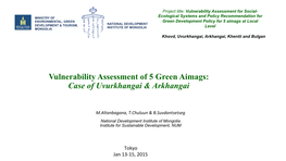 Vulnerability Assessment of 5 Green Aimags: Case of Uvurkhangai & Arkhangai