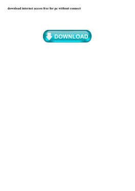 Download Internet Access Free for Pc Without Connect How to Transfer Files/Data from PC to PC Without Internet