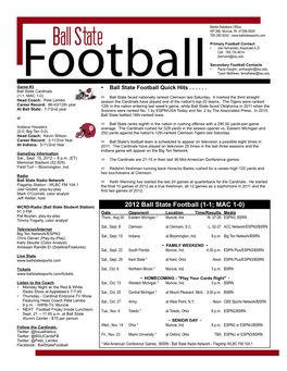 2012 Ball State Football (1-1; MAC 1-0) 91.3 FM Date Opponent Location Time/Results Media Pat Boylan, Play-By-Play Thurs., Aug 30 Eastern Michigan * Muncie, Ind