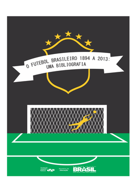 O Futebol Brasileiro, 1894 a 2013: Uma Bibliografia
