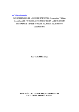 Scorpaenidae; Triglidae: Osteichthyes) DE FONDOS BLANDOS PRESENTES EN LA PLATAFORMA CONTINENTAL Y TALUD SUPERIOR DEL NORTE DEL PACÍFICO COLOMBIANO