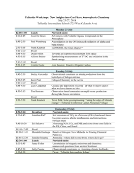 New Insights Into Gas Phase Atmospheric Chemistry July 23-27, 2018 Telluride Intermediate School (725 West Colorado Ave)