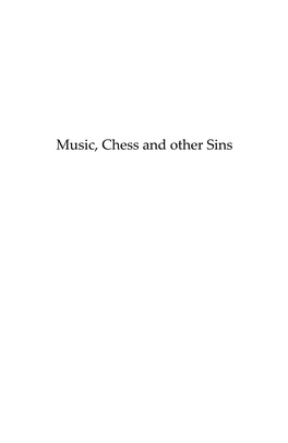 Music, Chess and Other Sins