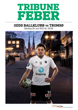 TRIBUNE FEBER ODDS BALLKLUBB VS TROMSØ Søndag 26