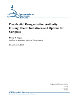 Presidential Reorganization Authority: History, Recent Initiatives, and Options for Congress