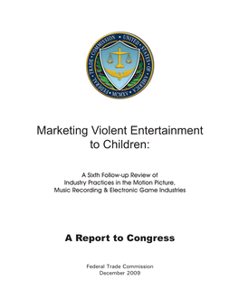 Marketing Violent Entertainment to Children