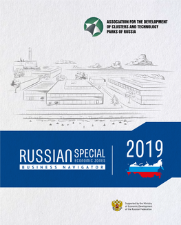 SPECIAL © Association for the Development of Clusters and Technology Parks of Russia, 2020 RUSSIAN ECONOMIC ZONES 2019 BUSINESS NAVIGATOR