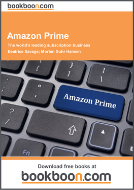 Amazon Prime the World’S Leading Subscription Business Beatrice Savage; Morten Suhr Hansen