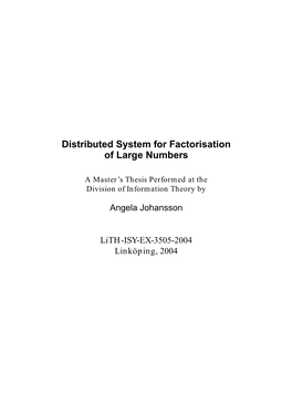 Distributed System for Factorisation of Large Numbers