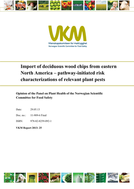 Import of Deciduous Wood Chips from Eastern North America – Pathway-Initiated Risk Characterizations of Relevant Plant Pests
