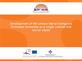 Development of the Unique Narva-Ivangorod Fortresses Ensemble As a Single Cultural and Tourist Object