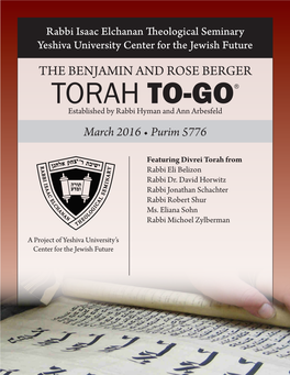 TORAH TO-GO® Established by Rabbi Hyman and Ann Arbesfeld March 2016 • Purim 5776