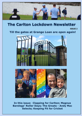 The Carlton Lockdown Newsletter ISSUE 2 Till the Gates at Grange Loan Are Open Again!