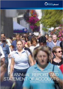 The Northern Ireland Policing Board Annual Report and Statement of Accounts for the Period 1 April 2004 - 31 March 2005