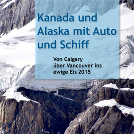 Kanada Und Alaska Mit Auto Und Schiff