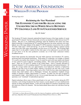 Reclaiming the Vast Wasteland the ECONOMIC CASE for RE-ALLOCATING the UNUSED SPECTRUM (WHITE SPACE ) BETWEEN TV CHANNELS 2 and 51 to UNLICENSED SERVICE