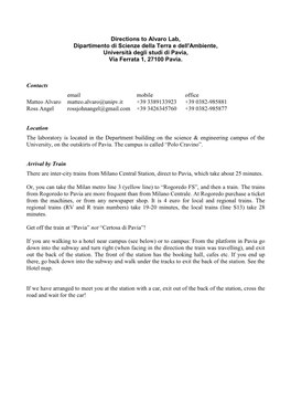 Directions to Alvaro Lab, Dipartimento Di Scienze Della Terra E Dell'ambiente, Università Degli Studi Di Pavia, Via Ferrata 1, 27100 Pavia