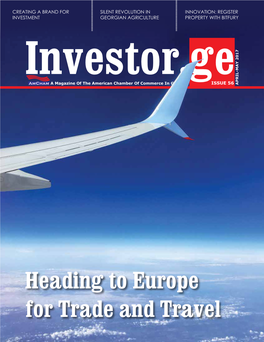 Heading to Europe for Trade and Travel April-May/2017 • Investor.Ge | 3 Investor.Ge Content YOU HAVE BUSINESS GOALS 6 Investment News