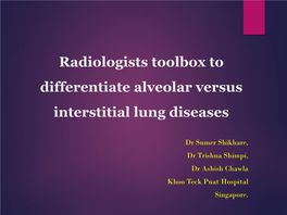 Radiologists Toolbox to Differentiate Alveolar Versus Interstitial Lung Diseases