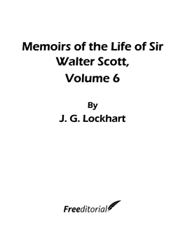 Memoirs of the Life of Sir Walter Scott, Volume 6