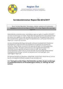 Tävlingskommittén Region Öst Förbehåller Sig Rätten Att Göra Revideringar Av Seriebestämmelserna Om Förutsättningarna Ändras, Ex